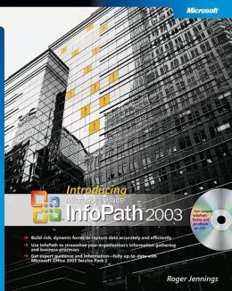 Introducing Microsoft Office InfoPath Roger Jennings