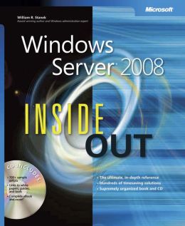 Windows Server 2008 Inside Out William R. Stanek
