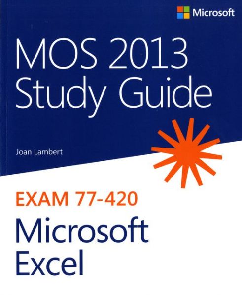 MOS 2013 Study Guide for Microsoft Excel