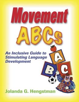 Movement ABC's: An Inclusive Guide to Stimulating Language Development