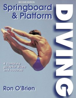 Springboard and Platform Diving - 2nd Edition Ronald O'Brien