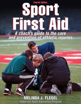 Sport First Aid - 4th Edition Melinda Flegel