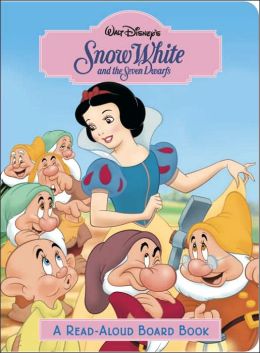 Snow White and the Seven Dwarfs: Read-Aloud Board Book