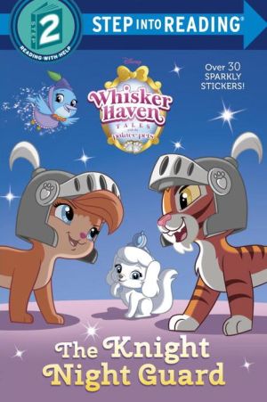 The Knight Night Guard (Disney Palace Pets: Whisker Haven Tales)