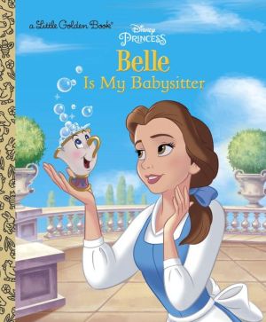 Belle is My Babysitter (Disney Princess)