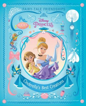 Cinderella's Best Creations (Disney Princess)