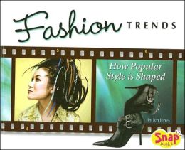 Fashion Trends: How Popular Style Is Shaped