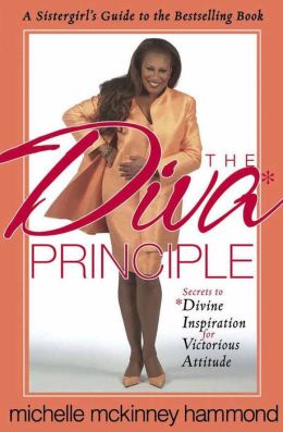 DIVA Principle - A Sistergirl's Guide: Divine Inspiration for Victorious Attitude