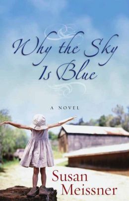 Why the Sky Is Blue Susan Meissner