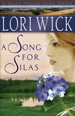 A Song for Silas (Place Called Home Series #2)