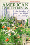 American Garden Design: An Anthology of Ideas that Shaped Our ...