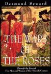 The Wars of the Roses: Through The Lives of Five Men and Women of the Fifteenth Century