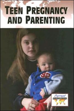 Teenage Pregnancy and Parenting