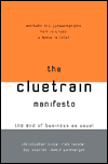 The Cluetrain Manifesto: The End of Business as Usual