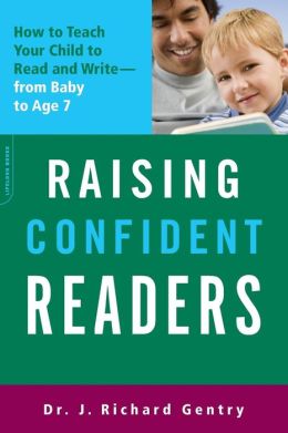 Raising Confident Readers: How to Teach Your Child to Read and Write--From Baby to Age 7
