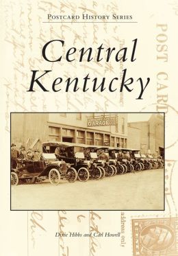 Central Kentucky: Bullitt, Marion, Nelson, Spencer, and Washington Counties (Postcard History Series)
