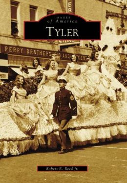 Tyler, Texas (Images of America Series)