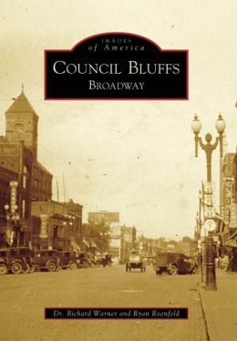 Council Bluffs-Broadway, Iowa (Images of America Series)