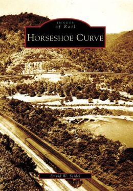 Horseshoe Curve, Pennsylvania (Images of Rail Series)