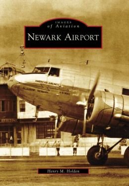 Newark Airport, New Jersey (Images of Aviation Series)