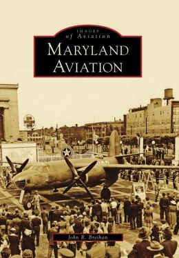 Maryland Aviation, Maryland (Images of Aviation)