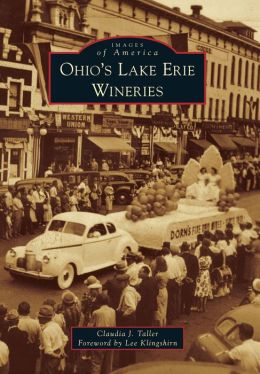 Ohio's Lake Erie Wineries (Images of America Series)