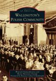 Book Cover Image. Title: Wallington's Polish Community, New Jersey (Images of America Series), Author: Wojciech Siemaszkiewicz