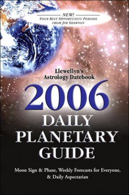 2006 Daily Planetary Guide (Llewellyn's Daily Planetary Guide) Llewellyn