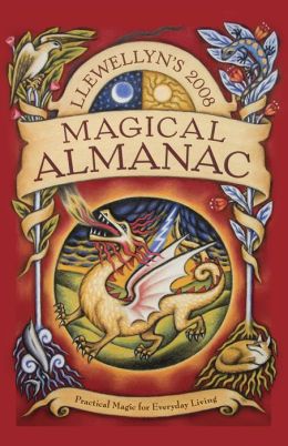 Llewellyn's 2009 Magical Almanac: Practical Magic for Everyday Living (Annuals - Magical Almanac) Llewellyn