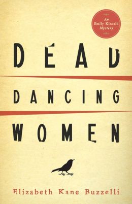 Dead Dancing Women (Emily Kincaid Series #1)