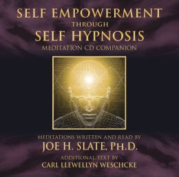 Self Empowerment Through Self Hypnosis Meditation CD Companion Joe H. Slate PhD and Carl Llewellyn Weschcke