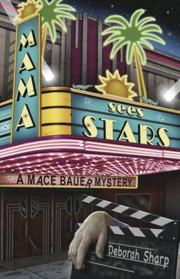 Mama Sees Stars (Mace Bauer Mystery Series #4)