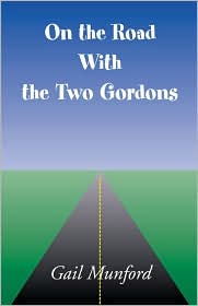 On the Road With the Two Gordons Gail Munford