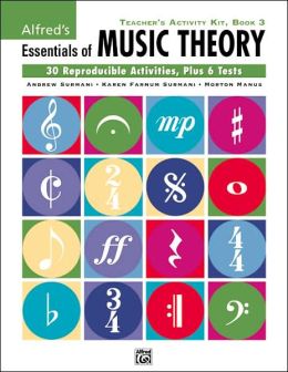 Essentials of Music Theory, Bk 3: Teacher's Activity Kit