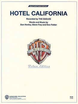Hotel California: Guitar/TAB/Vocal (Sheet) (Authentic Guitar-Tab Editions) Eagles