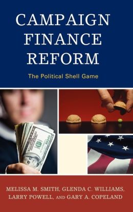 Campaign Finance Reform: The Political Shell Game