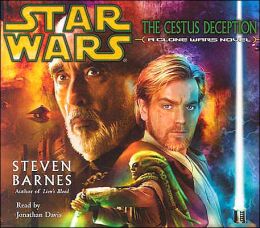The Cestus Deception (Star Wars: Clone Wars Novel) Steven Barnes
