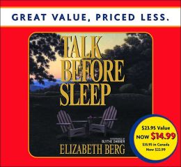 Talk Before Sleep Elizabeth Berg and Blythe Danner