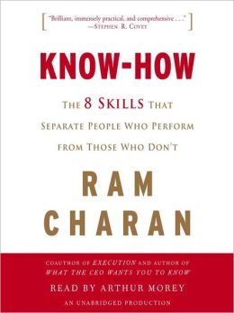 Know-How: The 8 Skills That Separate People Who Perform from Those Who Don't