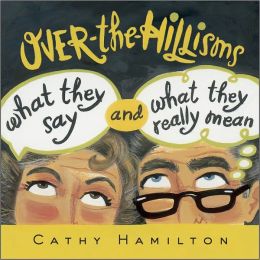 Over-the-Hillisms: What They Say and What They Really Mean