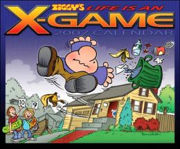 2007 Ziggy's Life is an X-Game Wall Calendar