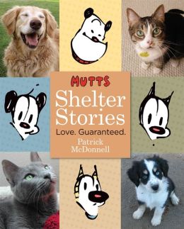 MUTTS Shelter Stories: Love. Guaranteed