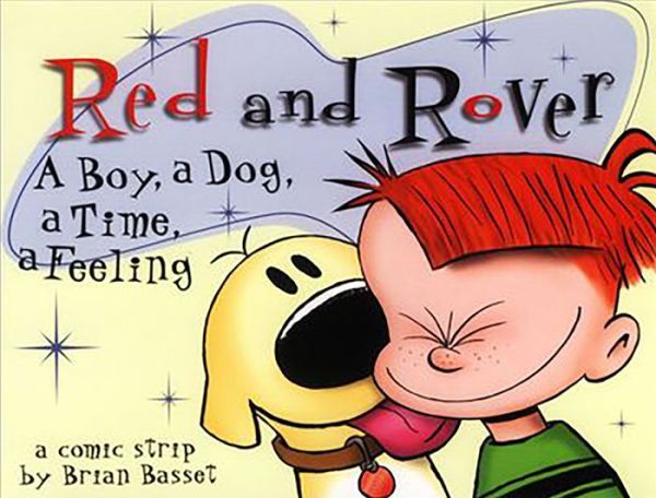 Red and Rover: A Boy, a Dog, a Time, a Feeling, a Comic Strip