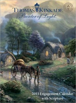 2011 Thomas Kinkade Painter of Light with Scripture Engagement Calendar