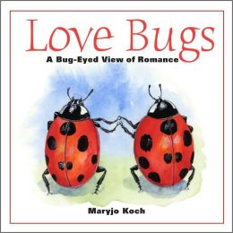 Love Bugs: A Bug-Eyed View of Romance