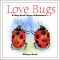 Love Bugs: A Bug-Eyed View of Romance