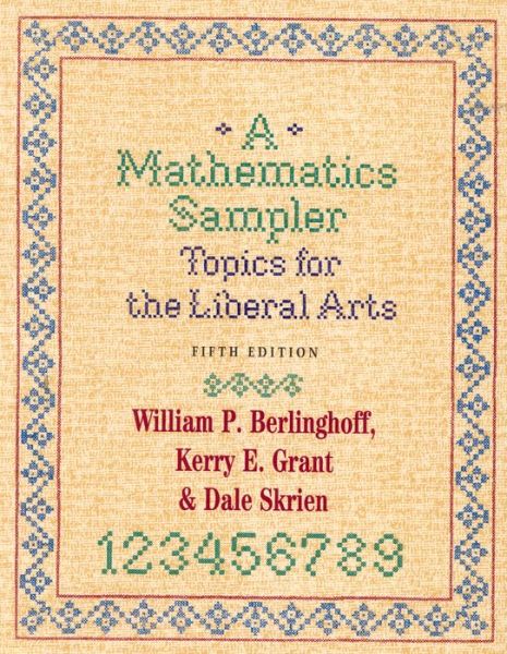 A Mathematics Sampler: Topics for the Liberal Arts