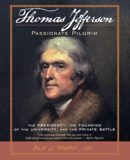Thomas Jefferson: Passionate Pilgrim