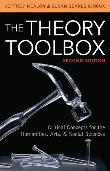 The Theory Toolbox: Critical Concepts for the Humanities, Arts, and Social Sciences