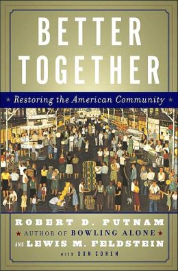 Better Together: Restoring the American Community